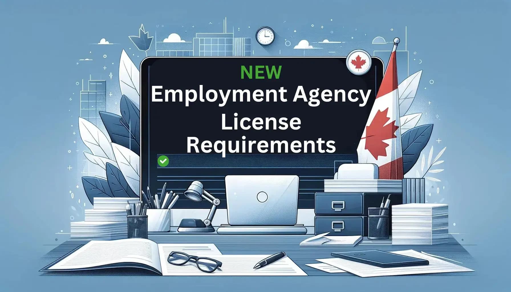 Ontario's New Licensing Requirements for Recruitment Agencies: A Guide for HR and Businesses